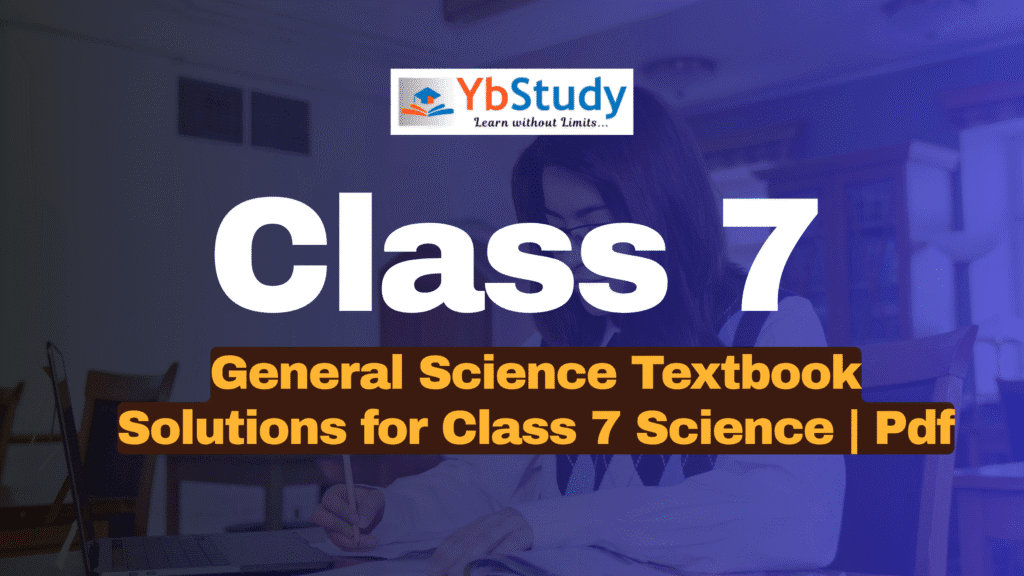 General Science Textbook Solutions for Class 7 Science | Pdf