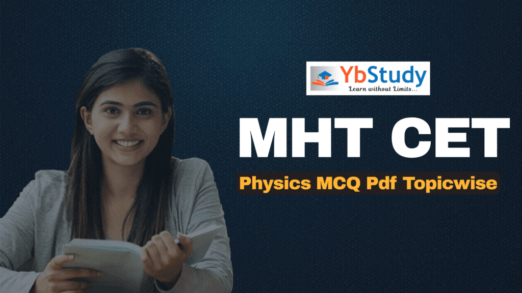 MHT CET Physics MCQ Pdf Topicwise