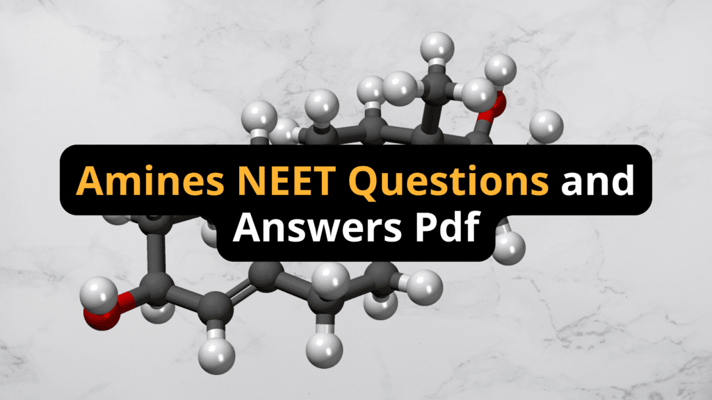 Amines NEET Questions and Answers Pdf