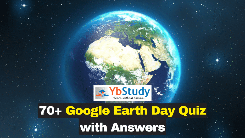 70+ Google Earth Day Quiz