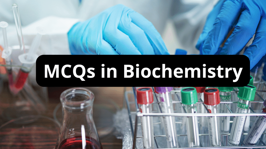 MCQs in Biochemistry
