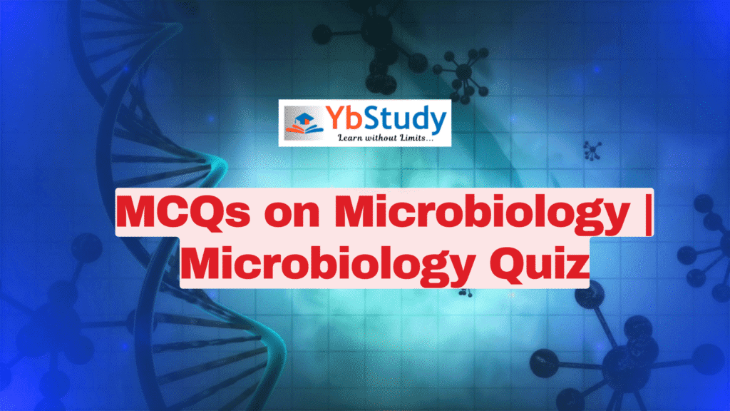 MCQs on Microbiology | Microbiology Quiz