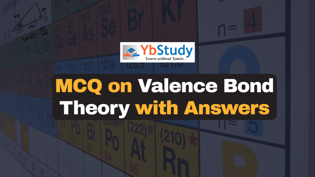 MCQ on Valence Bond Theory with Answers