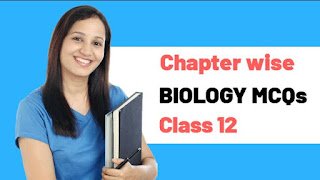 Biology Class 12 MCQ Chapterwise Maharashtra Board