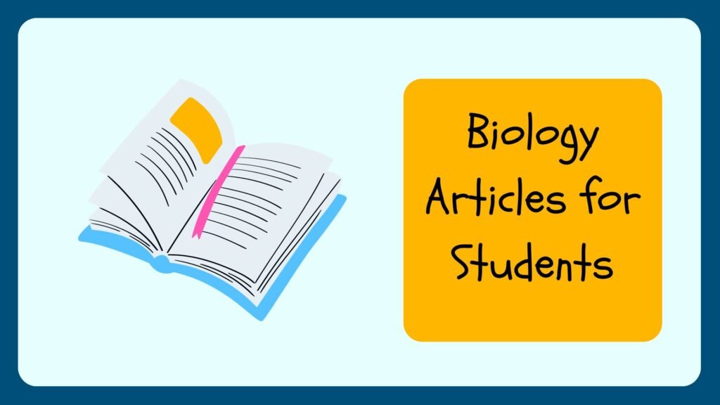 Biology Articles for Students
