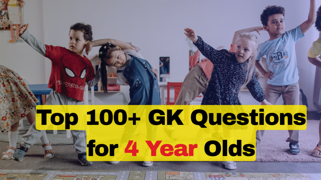 100+ General Knowledge Questions for 4 year Old | Top GK Questions for 4 Year Olds
