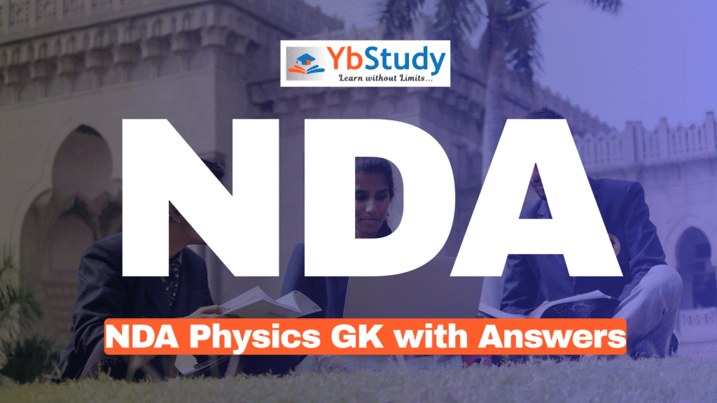 NDA General Knowledge Physics GK with Answers